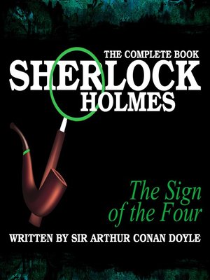 cover image of Sherlock Holmes: The Complete Book - The Sign of the Four
